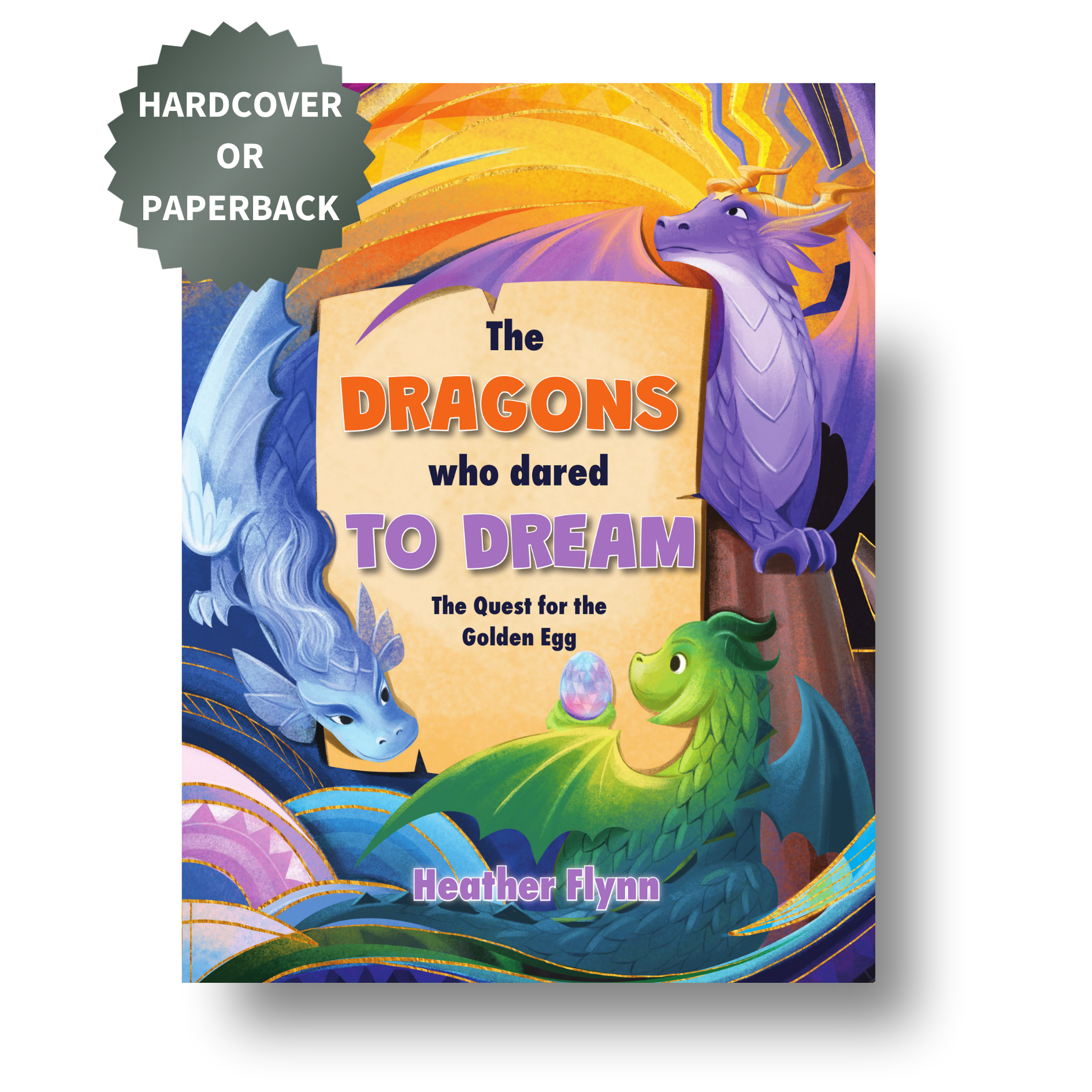 The Dragons Who Dared to Dream: The Quest for the Golden Egg
